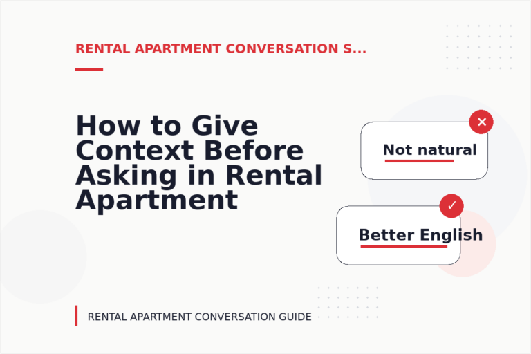 How to Give Context Before Asking in Rental Apartment Conversation English