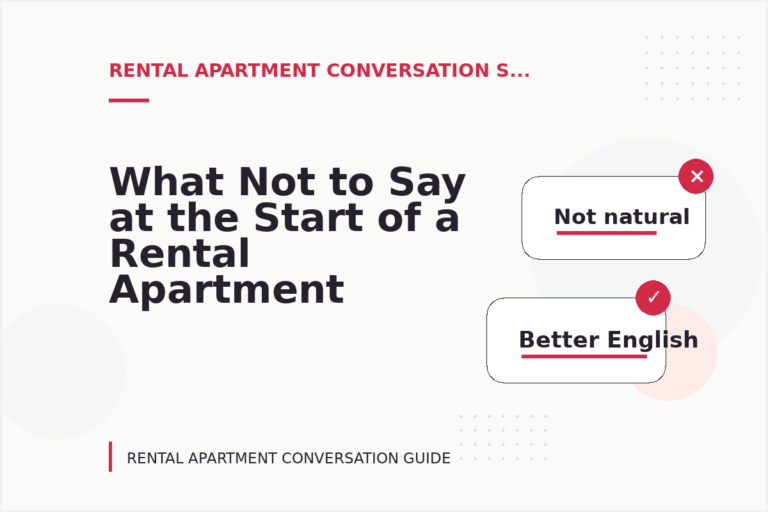 What Not to Say at the Start of a Rental Apartment Conversation