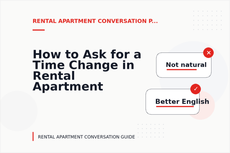 How to Ask for a Time Change in Rental Apartment Conversation English