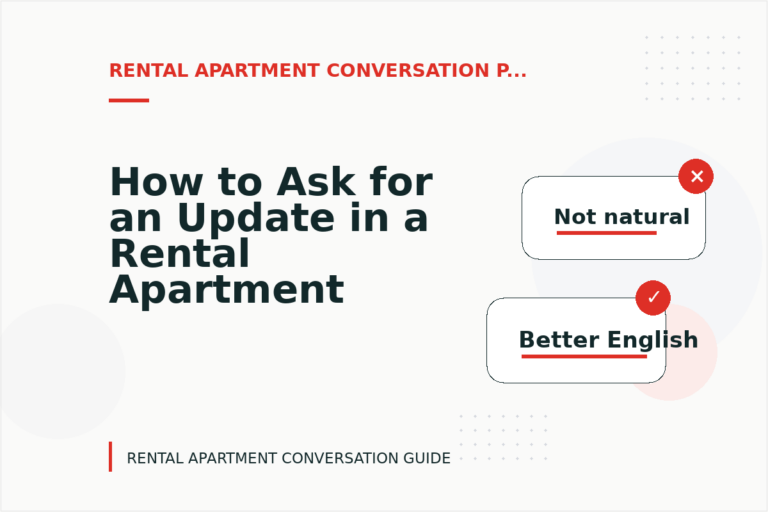 How to Ask for an Update in a Rental Apartment Conversation How to Ask for an Update in a Rental Apartment Conversation