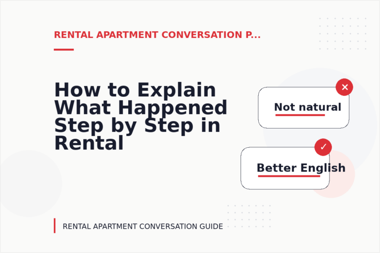 How to Explain What Happened Step by Step in Rental Apartment Conversation English How to Explain What Happened Step by Step in Rental Apartment Conversation English