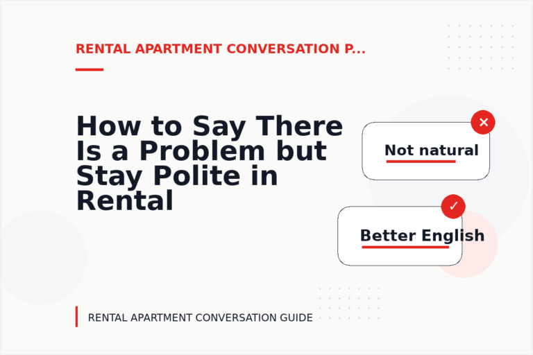 How to Say There Is a Problem but Stay Polite in Rental Apartment Conversation English How to Say There Is a Problem but Stay Polite in Rental Apartment Conversation English