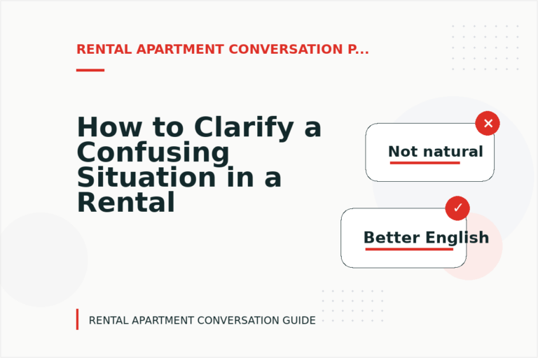How to Clarify a Confusing Situation in a Rental Apartment Conversation How to Clarify a Confusing Situation in a Rental Apartment Conversation