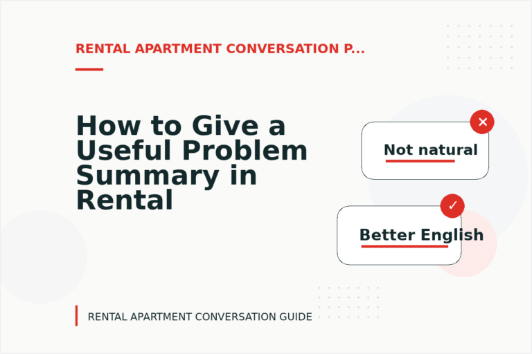 How to Give a Useful Problem Summary in Rental Apartment Conversation English How to Give a Useful Problem Summary in Rental Apartment Conversation English