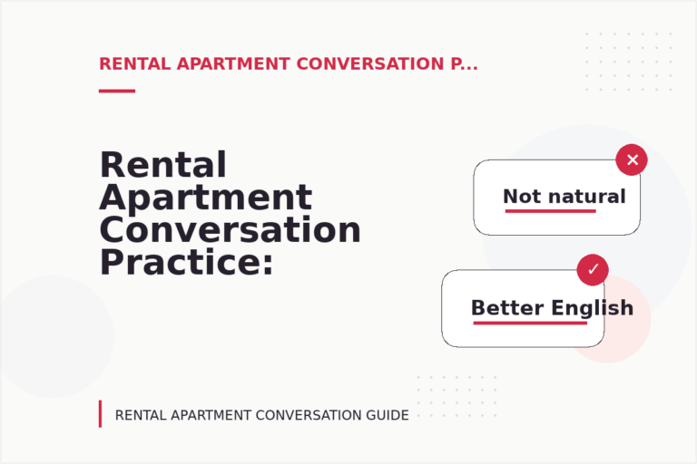 Rental Apartment Conversation Practice: What to Say Instead